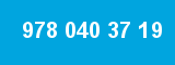 978 040 37 19